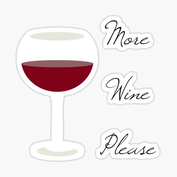 More Wine Please!