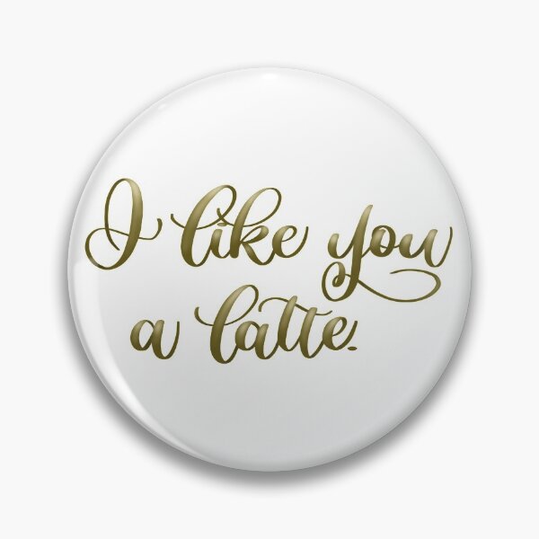 Item preview, I like you a latte designed and sold by SarahClyde.