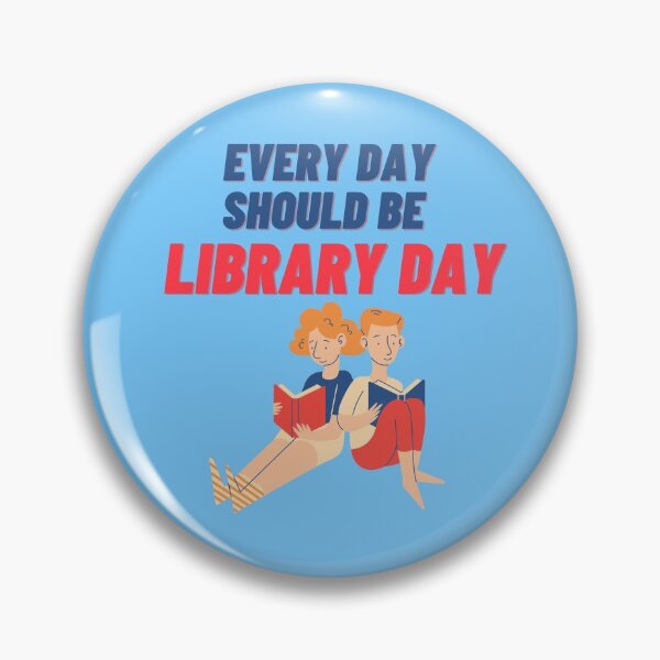 Item preview, Everyday Should Be Library Day designed and sold by fantasticpud.