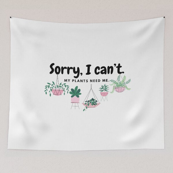 Item preview, Sorry I can’t my plants need me - horticulturist Love Gardening Funny Design Farming Gardener Farmer Growing Vegetables Hydroponics Vegan Roses Plant Herbalist Hemp designed and sold by CJCTEES.