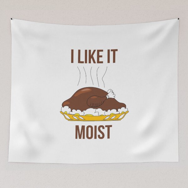 Item preview, I Like It Moist designed and sold by AutumnVibeShop.
