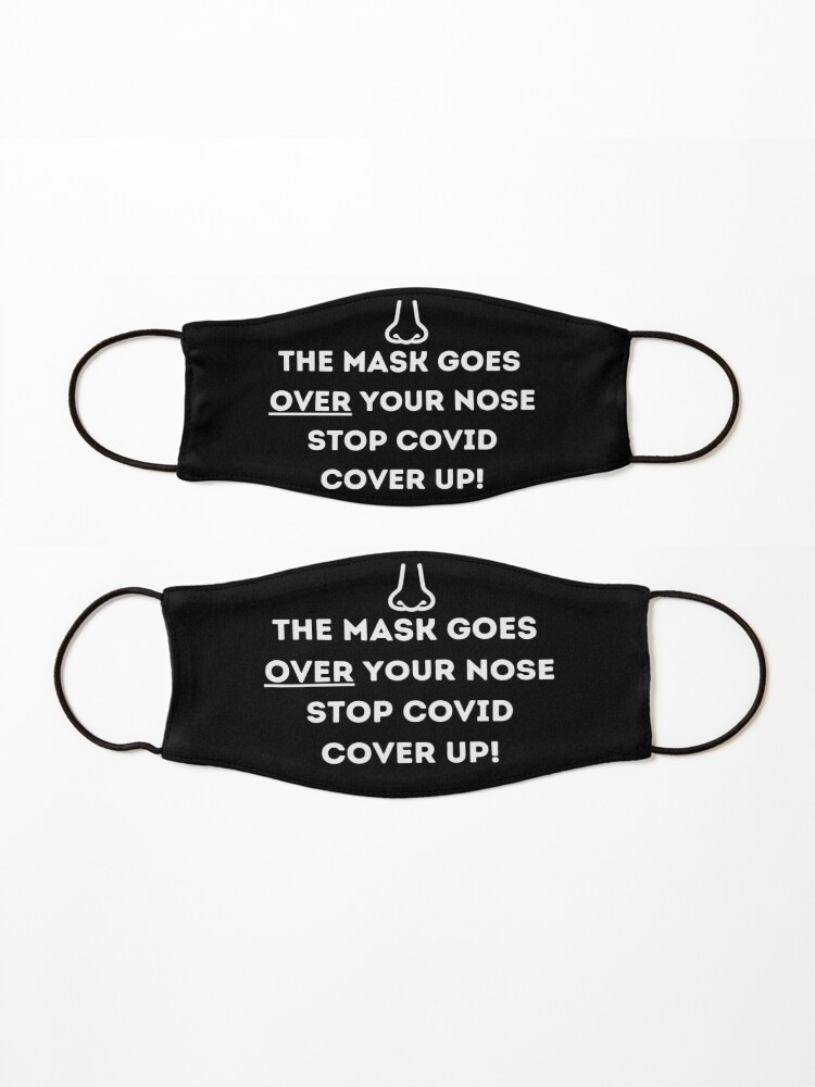 Alternate view of Cover Your Nose and Wear Your Mask Correctly Mask