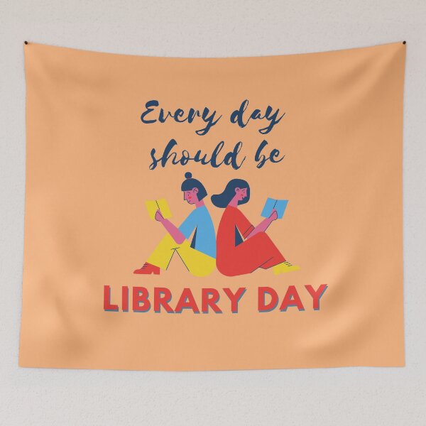 Item preview, Everyday Should Be Library Day designed and sold by fantasticpud.