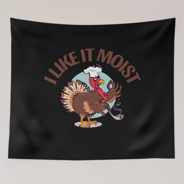 Item preview, I Like It Moist Turkey designed and sold by AutumnVibeShop.