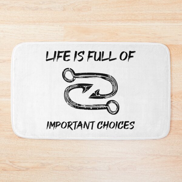 Item preview, Life Is Full Of Important Choices - Fishing designed and sold by MJLdesigns.