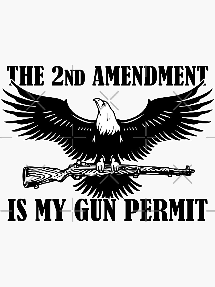 The Nd Amendment Is My Gun Permit Sticker For Sale By Nickredone