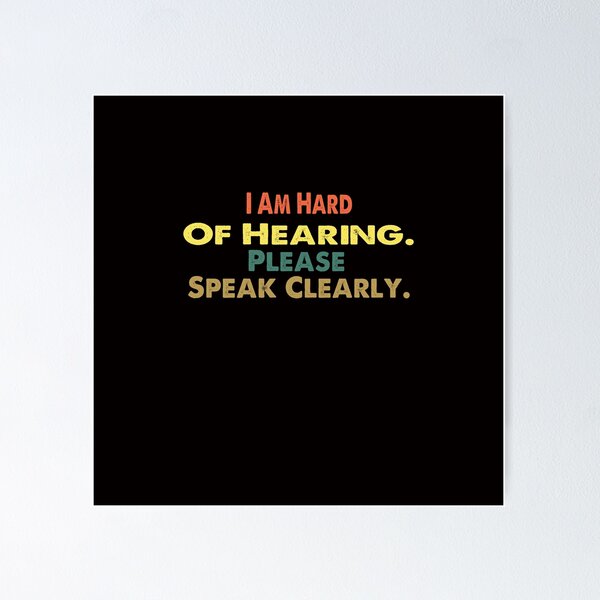 Item preview, I am Hard of Hearing Please Speak Clearly  designed and sold by geek  designer™.