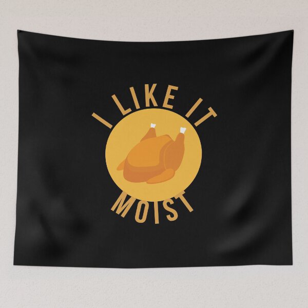 Item preview, I Like It Moist 2020 designed and sold by AutumnVibeShop.