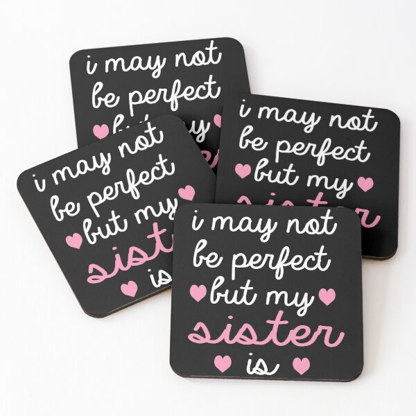 Item preview, best gift for sister i may not be perfect but my sister is designed and sold by alaechamlal.