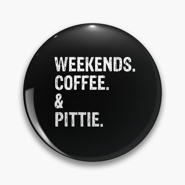 Item preview, Weekends Coffee and Pittie Cool designed and sold by Guarddogdrive.