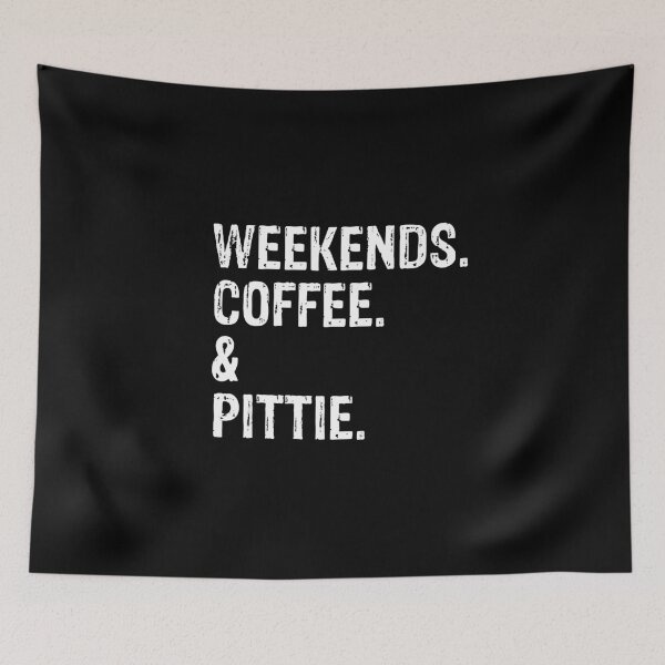 Item preview, Weekends Coffee and Pittie Cool designed and sold by Guarddogdrive.