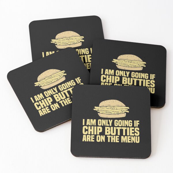 Item preview, I Am Only Going If Chip Butties Are On The Menu designed and sold by Dan66.
