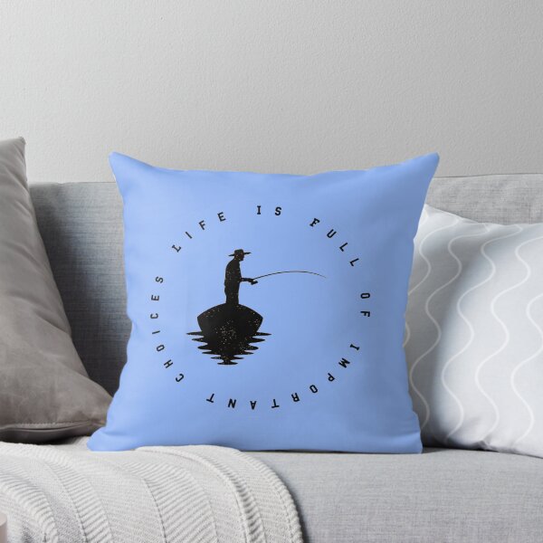 Item preview, Life Is Full Of Important Choices - Fishing designed and sold by MJLdesigns.