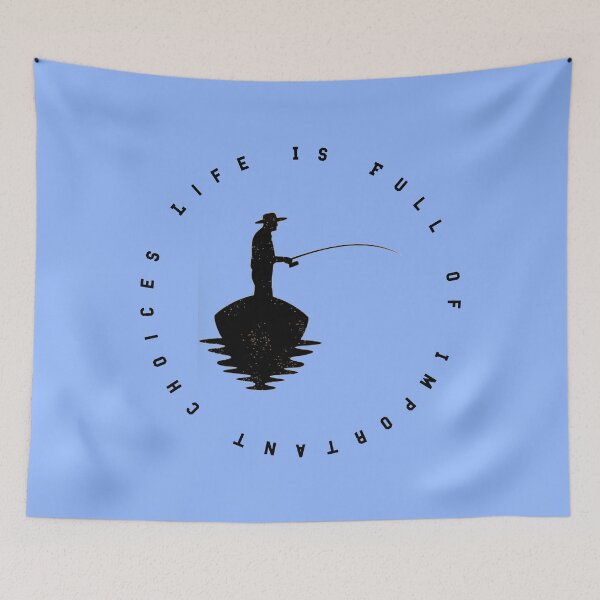 Item preview, Life Is Full Of Important Choices - Fishing designed and sold by MJLdesigns.