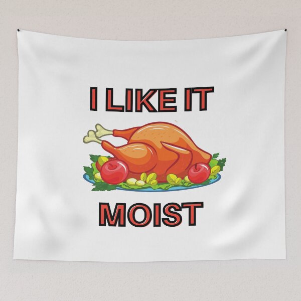 Item preview, I Like It Moist Thanksgiving designed and sold by AutumnVibeShop.