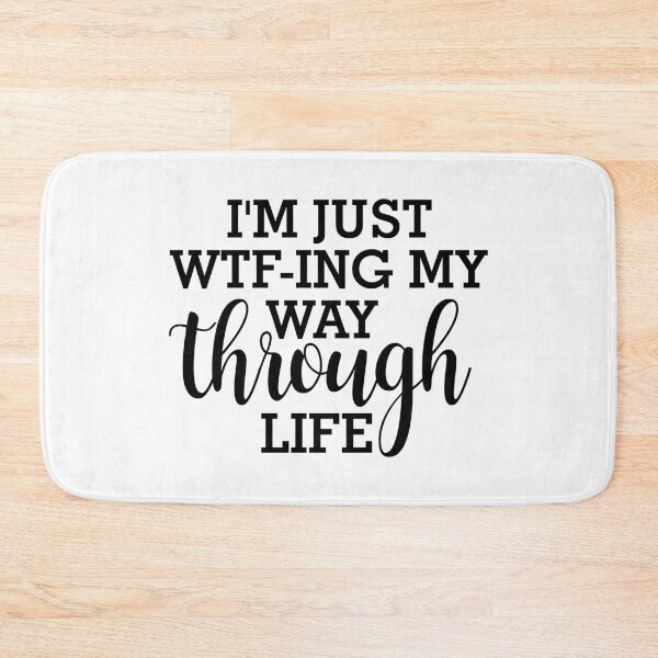 Item preview, I'm Just WTF-ing My Way Through Life designed and sold by timiart.