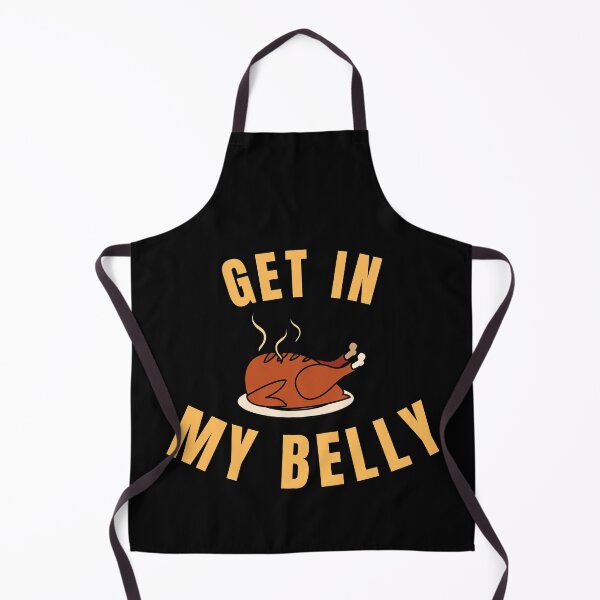 Item preview, Get in My Belly Funny Thanksgiving Quote designed and sold by hamid2d.
