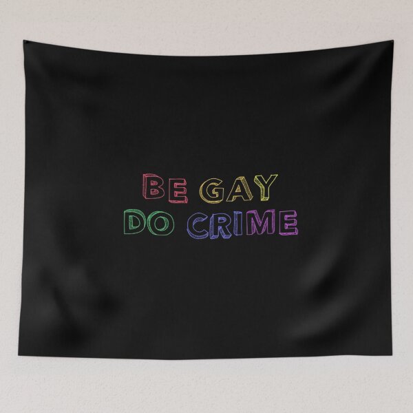 Item preview, be gay do crime designed and sold by elfdraws.