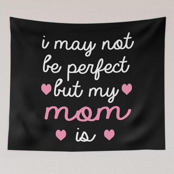 Item preview, best gift for mom i may not be perfect but my mom is mother designed and sold by alaechamlal.