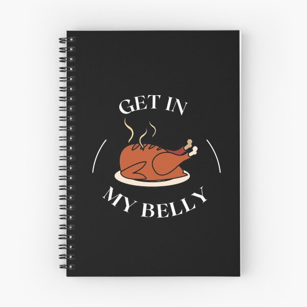 Item preview, Get in My Belly Funny Thanksgiving Quote designed and sold by hamid2d.