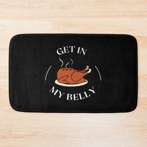 Item preview, Get in My Belly Funny Thanksgiving Quote designed and sold by hamid2d.