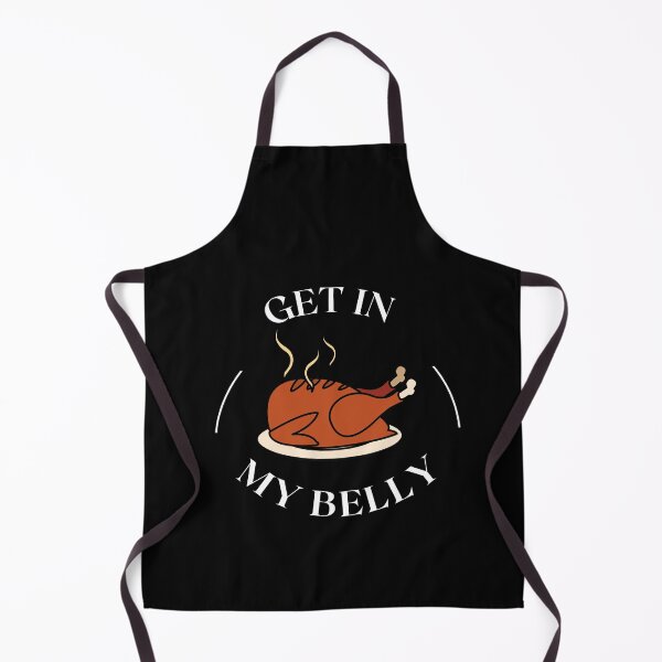 Item preview, Get in My Belly Funny Thanksgiving Quote designed and sold by hamid2d.