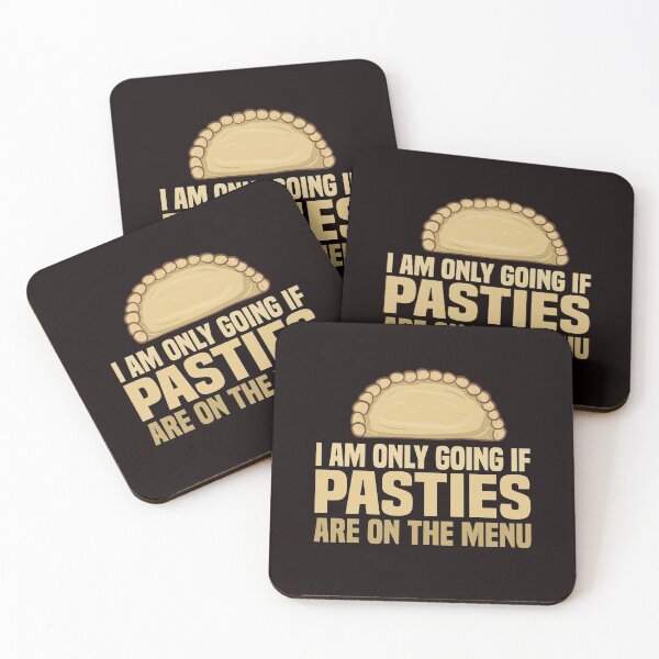 Item preview, I Am Only Going If Pasties Are On The Menu designed and sold by Dan66.