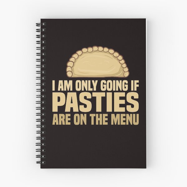 Item preview, I Am Only Going If Pasties Are On The Menu designed and sold by Dan66.