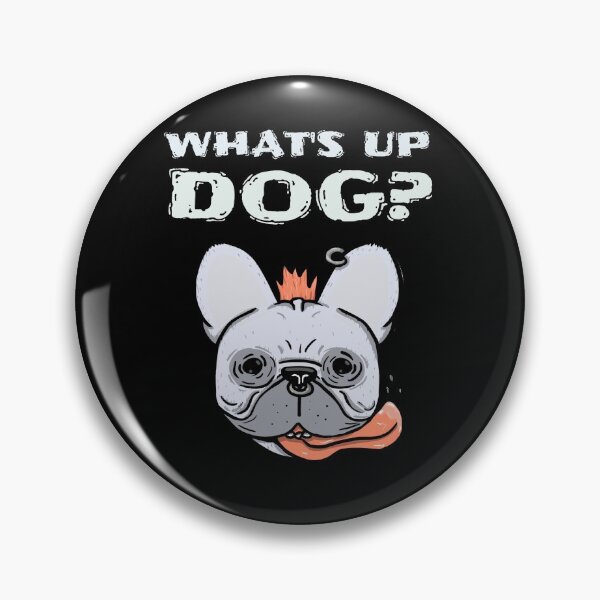 Item preview, What's Up Dog Drool designed and sold by Coder-T.