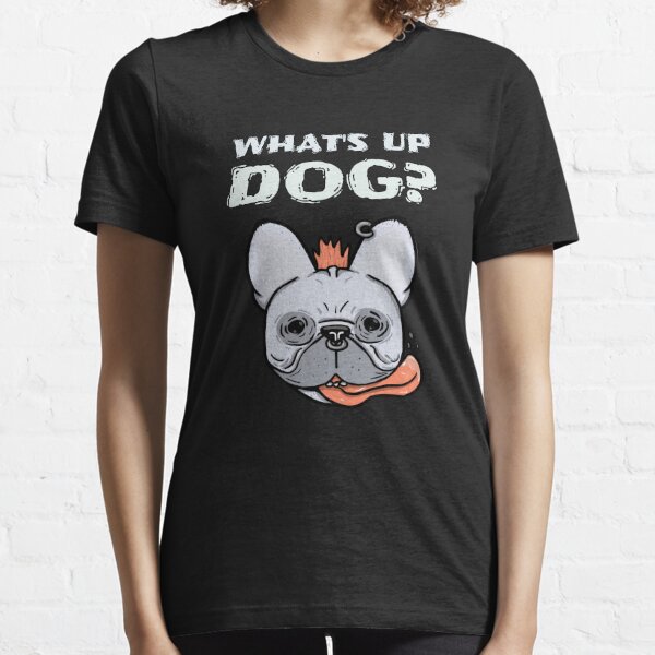 whatsupdog shirts