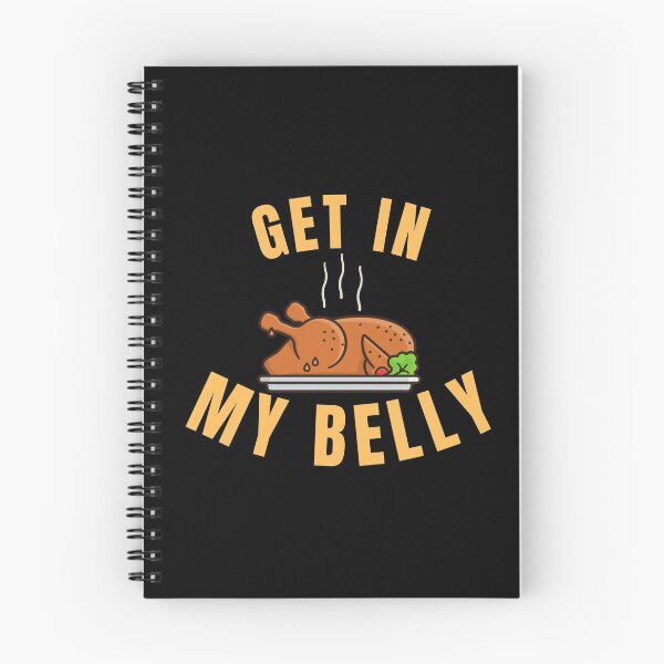 Item preview, Get in My Belly Funny Thanksgiving Quote designed and sold by hamid2d.