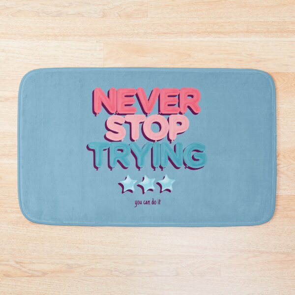 Item preview, Never Stop Trying You Can Do It  designed and sold by arrowroses.