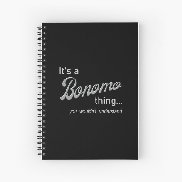 It's a Bonomo Thing Spiral Notebook