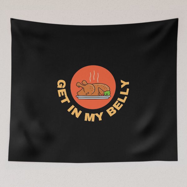 Item preview, Get in My Belly Funny Thanksgiving designed and sold by hamid2d.