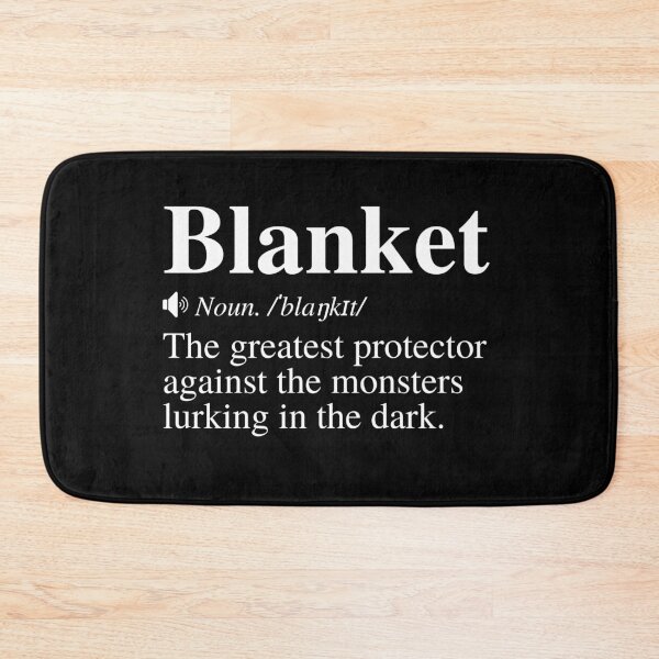 Item preview, Cute Blanket Definition: The Greatest Protector Against The Monsters Lurking In The Dark designed and sold by mind-illusions.
