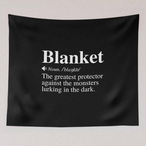 Item preview, Cute Blanket Definition: The Greatest Protector Against The Monsters Lurking In The Dark designed and sold by mind-illusions.