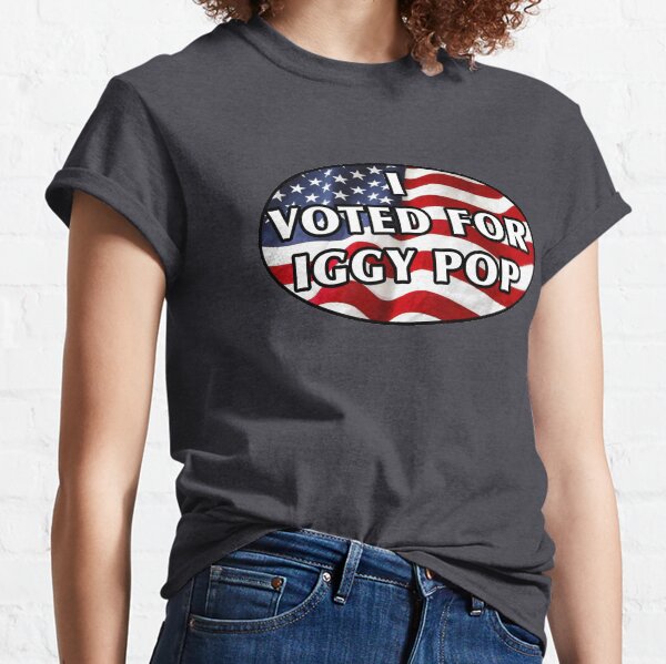 J'ai voté pour Iggy Pop à la présidence. Conception des élections 2020 T-shirt classique