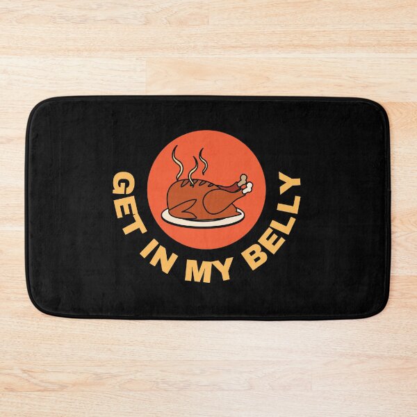 Item preview, Get in My Belly Funny Thanksgiving  designed and sold by hamid2d.
