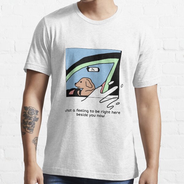 qué sensación estar aquí a tu lado ahora Camiseta esencial