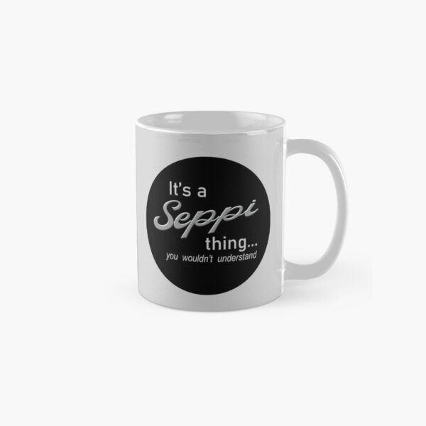 It's a Seppi Thing Classic Mug