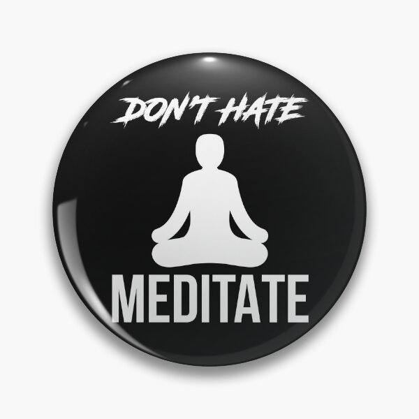 Item preview, Don't Hate Meditate designed and sold by MyDesignCrate.
