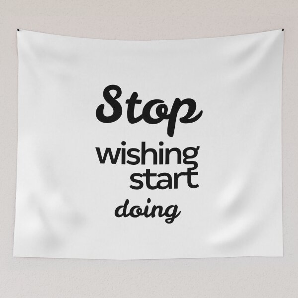 Item preview, Stop Wishing Start Doing Inspirational Quotes  designed and sold by graveitchy.