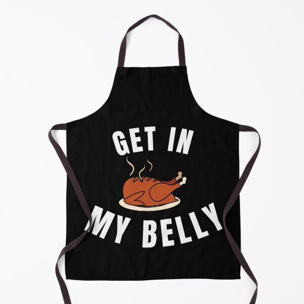 Item preview, Get in My Belly Funny Thanksgiving designed and sold by hamid2d.