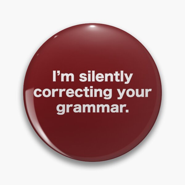 Item preview, I'm silently correcting your grammar. designed and sold by Art by s2ray.