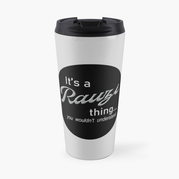 It's a Rauzi Thing Travel Mug