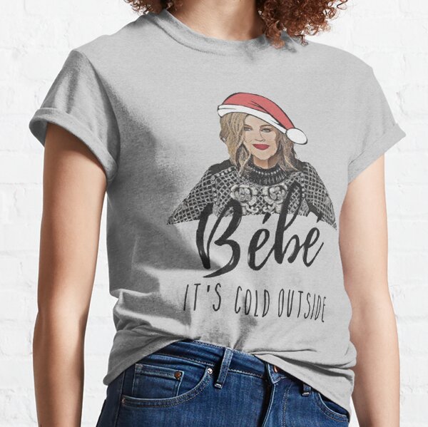 Bébé It's Cold Outside ,Moira Rose,Funny Christmas 2020, Fun Holiday, Bebe,Schitty Christmas Classic T-Shirt