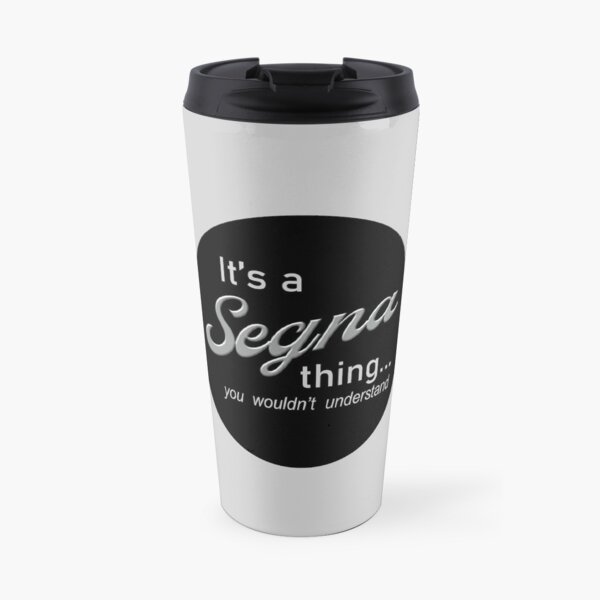 It's a Segna Thing Travel Mug