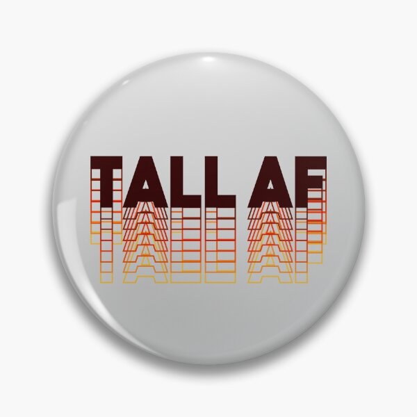 Item preview, Tall AF - Quote for tall people designed and sold by InkLove.