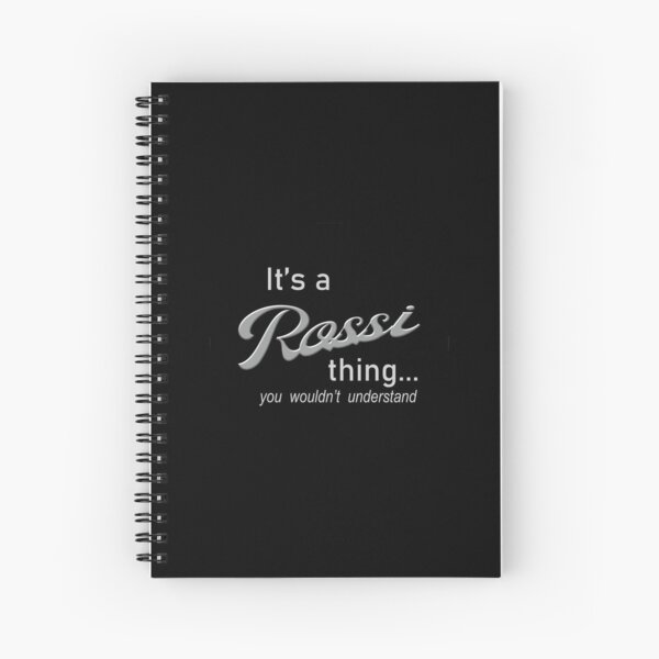 It's a Rossi Thing Spiral Notebook