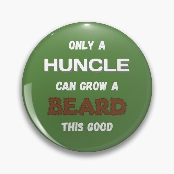 Item preview, Only a Huncle Could Grow a Beard This Good designed and sold by WeaveTrumpet.